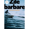 Carte: Zile barbare: Viață de surfer de William Finegan