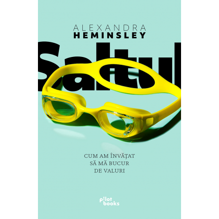 Carte: Saltul: Cum am învățat să mă bucur de valuri de Alexandra Heminsley